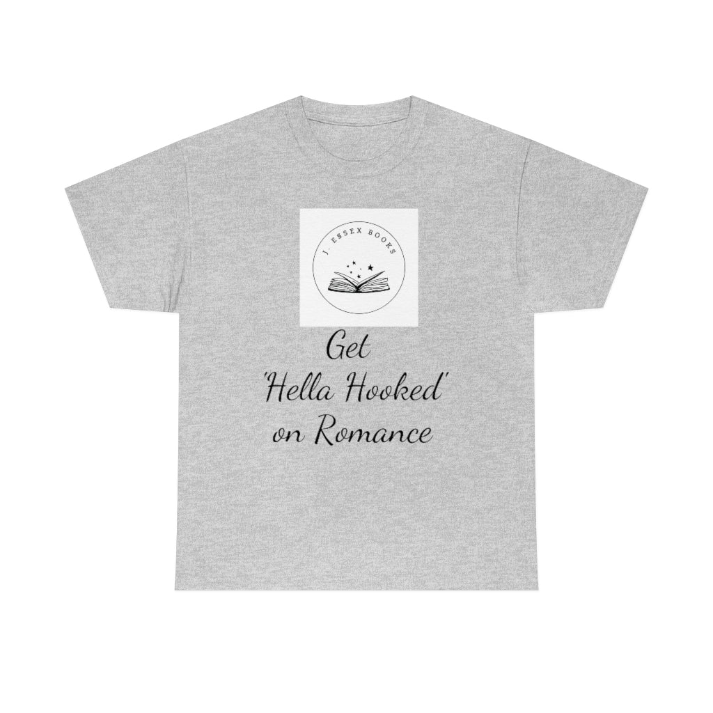 J. Essex "Hella Hooked on Romance" Unisex Heavy Cotton Tee