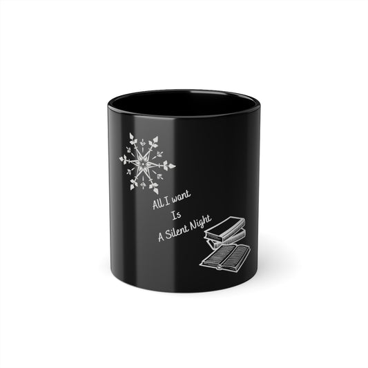"All I Want is a Silent Night" Black Coffee Cup, 11oz