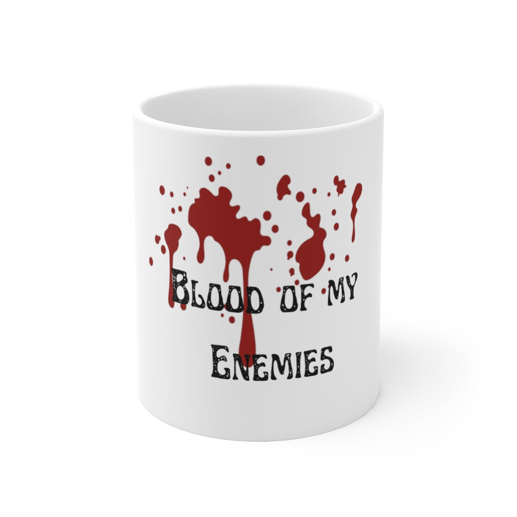 "Blood of my Enemies" Mug 11oz
