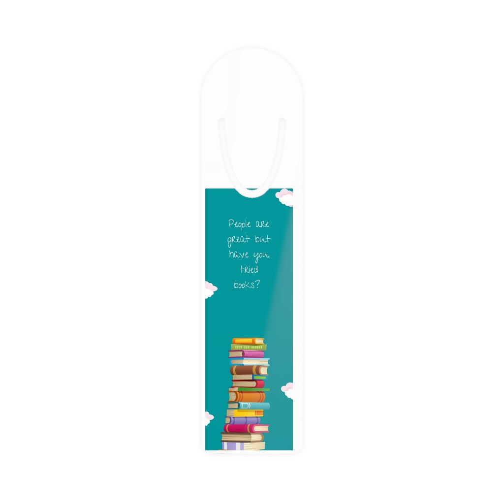 "People are great but have you tried Books" Bookmark