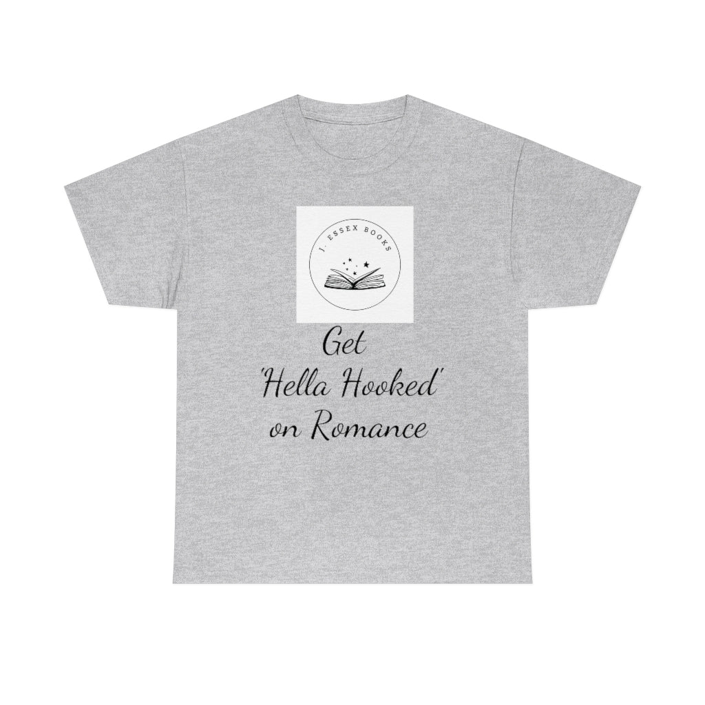 J. Essex "Hella Hooked on Romance" Unisex Heavy Cotton Tee