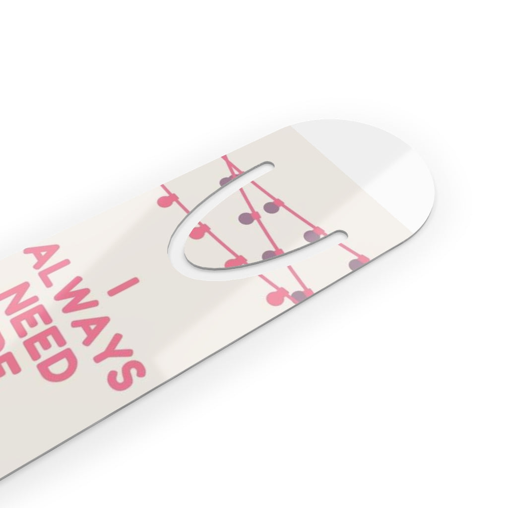 "I always need more Books" Bookmark