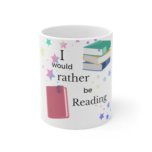 "I'd rather be Reading" Ceramic Mug 11oz