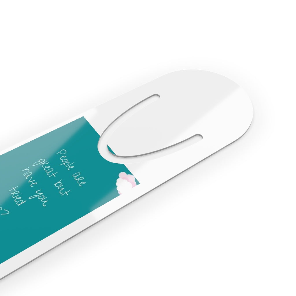 "People are great but have you tried Books" Bookmark